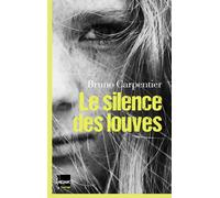Le silence des louves - Bruno Carpentier - The Melmac Cat - broché - Roman
