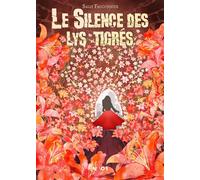 Le Silence des lys tigrés - Sally Fauconnier - Mnemos Eds - broché - Roman adolescent