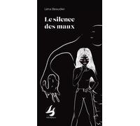 Le silence des maux - Léna Beaudier - Librisphaera - broché - Témoignage