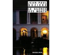 Le Silence des morts - Jean-Paul Nozière - Rivages - Poche - Roman