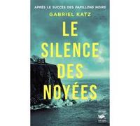 Le Silence des noyées Gabriel Katz (Auteur)