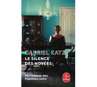 Le Silence des noyées - Gabriel Katz - Lgf - Poche - Roman