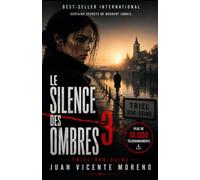 LE SILENCE DES OMBRES 3: Certains secrets ne meurent jamais...