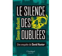 Le Silence des oubliées - Simon Beckett - Archipel Eds De L' - broché - Roman