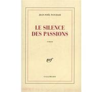 Le silence des passions - Jean-Noël Pancrazi - Gallimard - broché - Roman