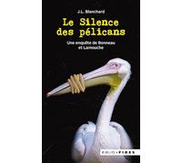 Le silence des pélicans: Une enquête de Bonneau et Lamouche