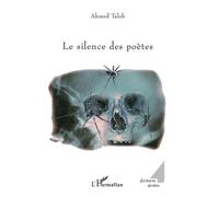 Le silence des poètes - Ahmed Taleb - L'harmattan - broché - Essai