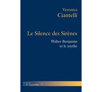 Le Silence des Sirènes: Walter Benjamin et le mythe