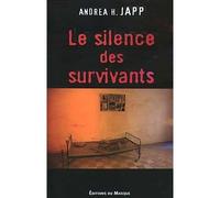 Le silence des survivants - Andrea H. Japp - Le Masque - broché - Roman