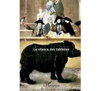 Le silence des tableaux - Pierre Fresnault-Deruelle - L'harmattan - broché - Essai