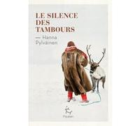 Le Silence des tambours Hanna Pylväinen (Auteur), Emmanuelle Ghez (Traduction)