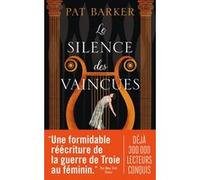 Le silence des vaincues Pat Barker (Auteur), Laurent Bury (Traduction)