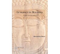 Le silence du Bouddha Et autres questions indiennes - Roger-Pol Droit - Hermann - broché - Essai