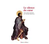 Le silence du coeur - Christophe Bagonneau - Parole Et Silence Eds - broché - Essai