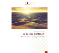 Le Silence du Désert: Déconstruction économique de la RDC