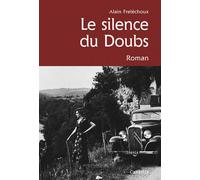 Le silence du doubs - FRELECHOUX ALAIN - Cabedita - broché - Roman