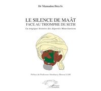 Le silence du Maât face au triomphe de Seth – Tragique histoire des déportés mauritaniens