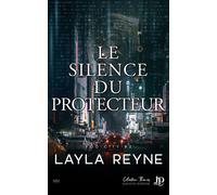 Le silence du protecteur - Layla Reyne - Juno Publishing - broché - Roman