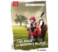 Le silence du serpent blanc - Arnaud Tiercelin - Le Muscadier - broché - Roman junior dès 9 ans