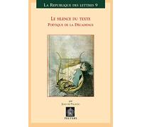 Le silence du texte: Poétique de la Décadence