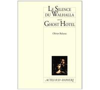 Olivier Balazuc – Le Silence du Walhalla suivi de Ghost Hotel – broché