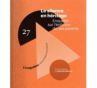 Le silence en héritage - Enquêter sur l'enfance de ses parents - Collectif - Anamosa - ebook (ePub) - Revue