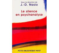 Juan David Nasio – Le Silence en psychanalyse – Payot