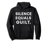 Le silence équivaut à la culpabilité Sweat à Capuche