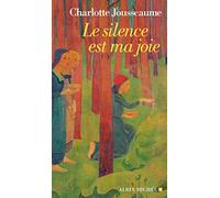 Le Silence est ma joie