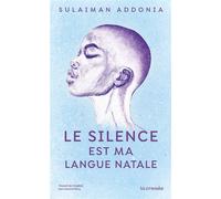 Le Silence est ma langue natale