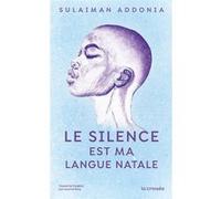 Le Silence est ma langue natale