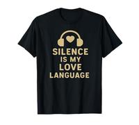 Le Silence est Mon langage d'amour T-Shirt