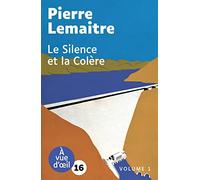 Le silence et la colère: 2 volumes