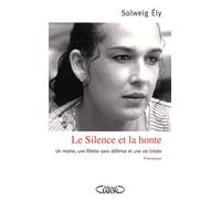 Le silence et la honte: Un moine, une fillette sans défense et une vie brisée