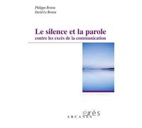 Le silence et la parole contre les excès de la communication