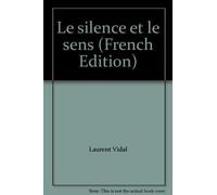 Le Silence Et Le Sens - Essai D'anthropologie Du Sida En Afrique
