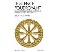 Le Silence foudroyant: Le Soutra de la Maîtrise du Serpent, suivi du Soutra du Diamant