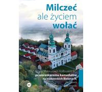 Le silence, mais avec la vie - Mateusz Kolbus, Grzegorz T. Sokołowski (Literatur, Religion auf Polnisch)