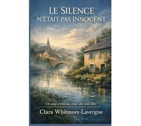 Le silence n’était pas innocent: Un cosy crime au cœur des non-dits