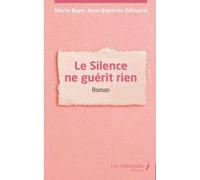 Le Silence ne guérit rien