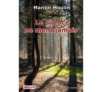 Le Silence Ne Ment Jamais