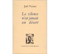Le silence n'est jamais un desert - Joël Vernet - Lettres Vives - Livre