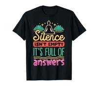 Le silence n'est pas vide, c'est plein de réponses T-Shirt