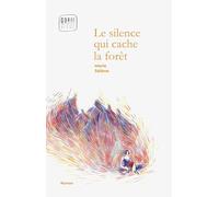 Le silence qui cache la forêt