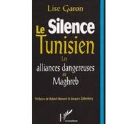 Le silence tunisien Lise Garon (Auteur)
