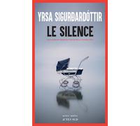 Yrsa Sigurðardóttir – Le Silence – Roman – Broché