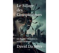 Le Sillage des Conspirateurs: Un thriller mentaliste à travers le temps (Nouvelle-Angleterre, 1970-2026)