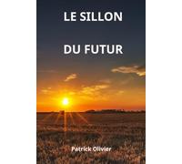 LE SILLON DU FUTUR