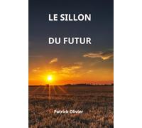 LE SILLON DU FUTUR