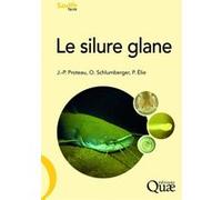 Le silure glane Jean-Pierre Proteau (Auteur), Olivier Schlumberger (Auteur), Pierre Elie (Auteur)